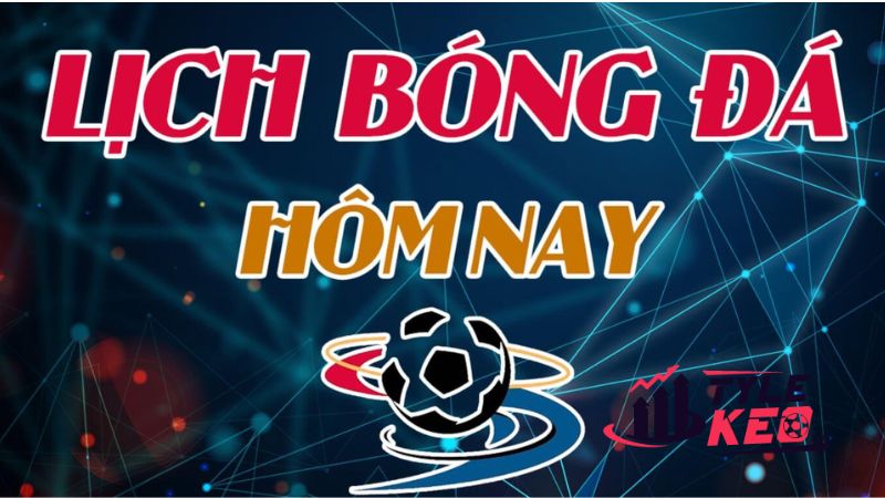 Lịch Thi Đấu Các Trận Cầu Sắp Diễn Ra 3 Những lý do nên xem lịch thi đấu bóng đá trên bepchien.net